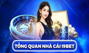 Tổng quan về thương hiệu giải trí chất lượng cao i9bet